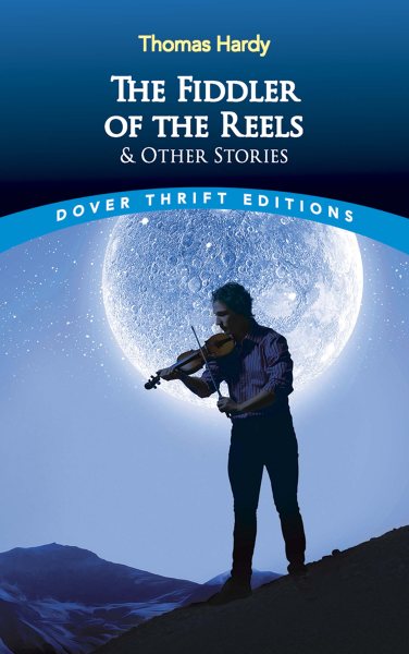 The Fiddler of the Reels and Other Stories (Dover Thrift Editions) cover