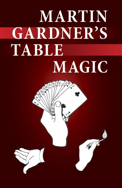 Martin Gardner's Table Magic cover