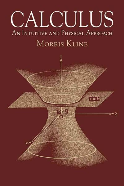 Calculus: An Intuitive and Physical Approach (Second Edition) (Dover Books on Mathematics) cover