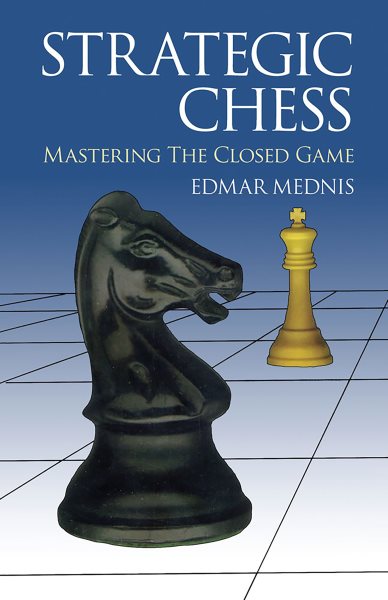 Strategic Chess: Mastering the Closed Game (Dover Chess) cover