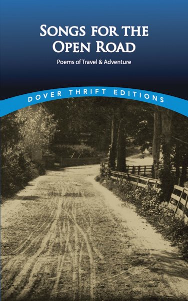 Songs for the Open Road: Poems of Travel and Adventure (Dover Thrift Editions) cover