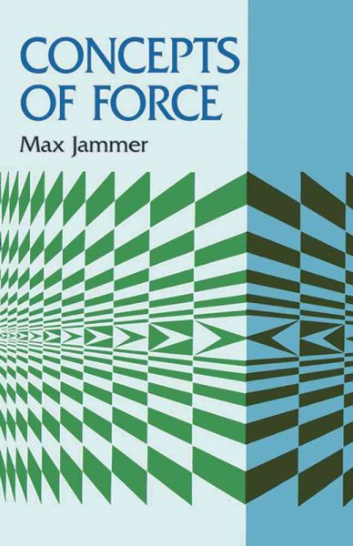 Concepts of Force (Dover Books on Physics) cover