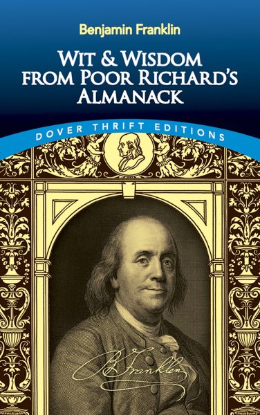 Wit and Wisdom from Poor Richard's Almanack (Dover Thrift Editions: Speeches/Quotations) cover