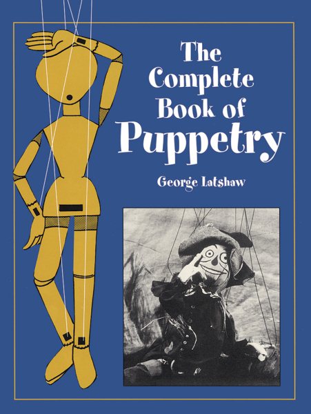 The Complete Book of Puppetry (Dover Craft Books) cover