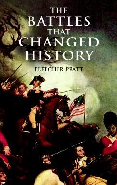 The Battles that Changed History (Dover Military History, Weapons, Armor) cover