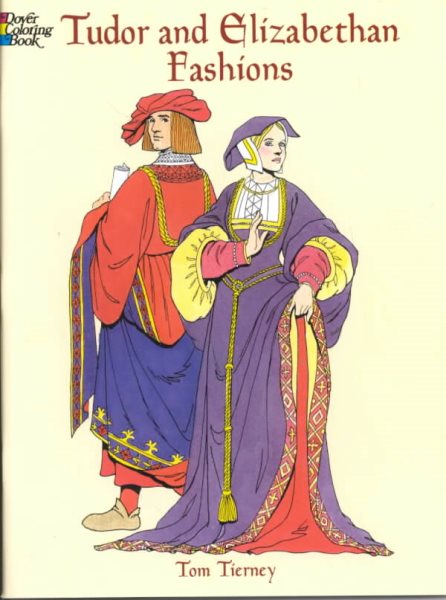 Tudor and Elizabethan Fashions (Dover Fashion Coloring Book) cover