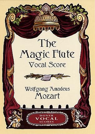 The Magic Flute Vocal Score (Dover Vocal Scores)