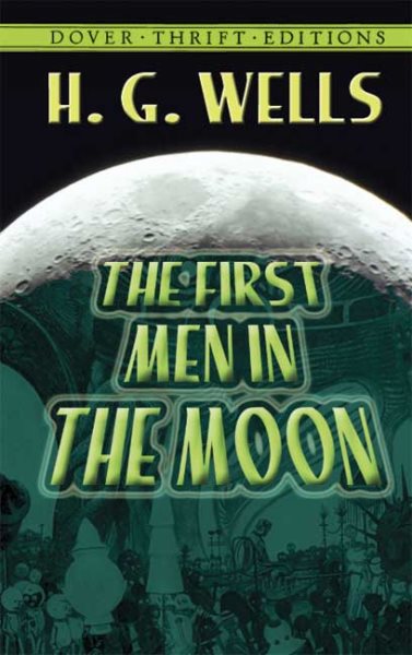 The First Men in the Moon (Dover Thrift Editions) cover