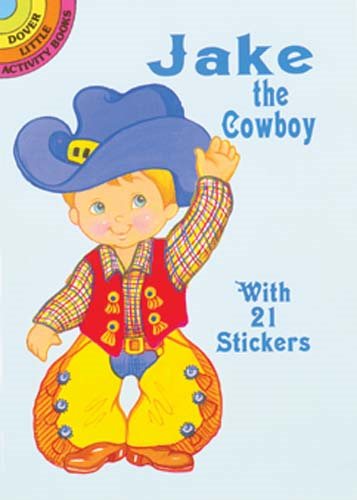 Jake the Cowboy: With 21 Stickers (Dover Little Activity Books Paper Dolls) cover