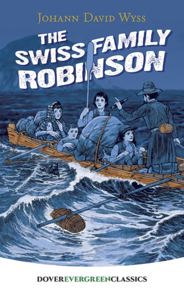 The Swiss Family Robinson (Dover Children's Evergreen Classics) cover