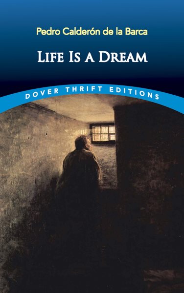 Life Is a Dream (Dover Thrift Editions: Plays) cover