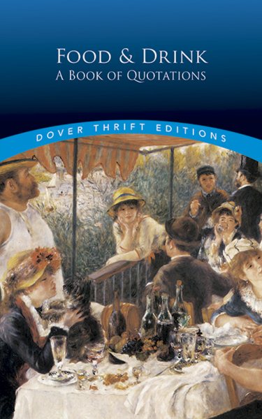 Food and Drink: A Book of Quotations (Dover Thrift Editions) cover