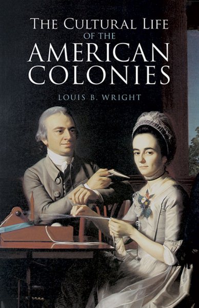 The Cultural Life of the American Colonies cover