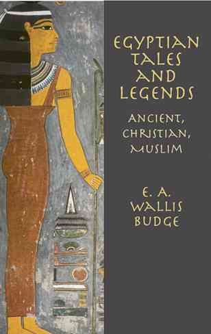 Egyptian Tales and Legends : Pagan Christian Muslim cover