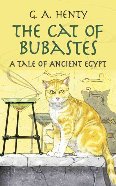 The Cat of Bubastes: A Tale of Ancient Egypt (Dover Children's Classics) cover