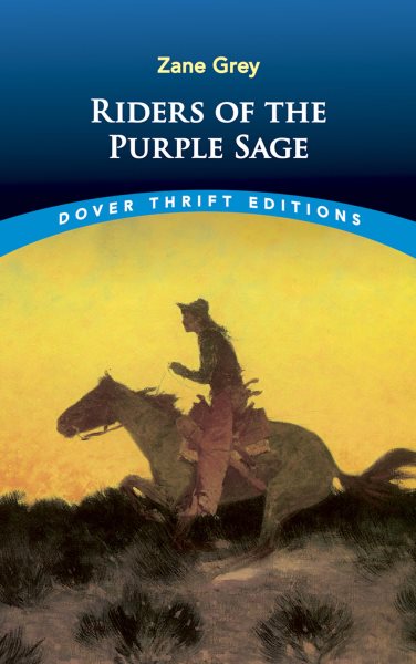 Riders of the Purple Sage (Dover Thrift Editions: Classic Novels) cover
