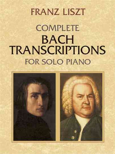 Complete Bach Transcriptions for Solo Piano (Dover Classical Piano Music) cover
