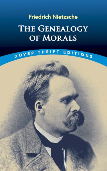 The Genealogy of Morals (Dover Thrift Editions) cover