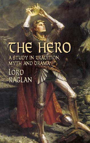 The Hero: A Study in Tradition, Myth and Drama (Dover Books on Literature & Drama) cover