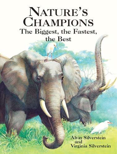 Nature's Champions : The Biggest, the Fastest, the Best cover