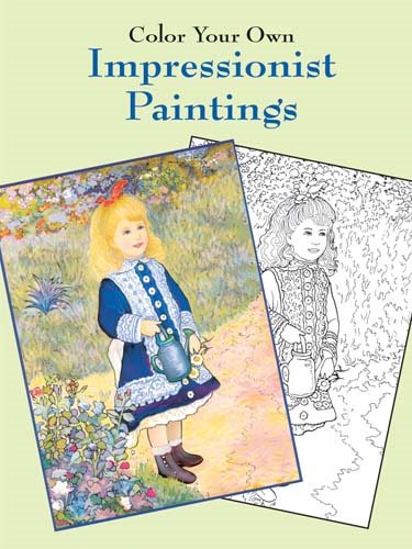 Color Your Own Impressionist Paintings (Dover Art Coloring Book) cover