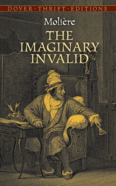 The Imaginary Invalid (Dover Thrift Editions) cover