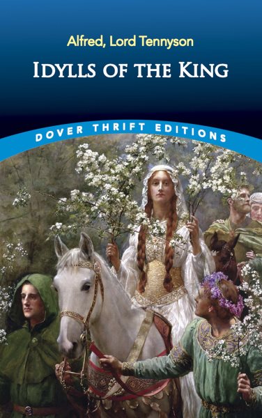 Idylls of the King (Dover Thrift Editions)
