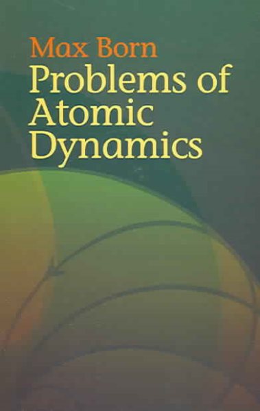 Problems of Atomic Dynamics (Dover Books on Physics) cover