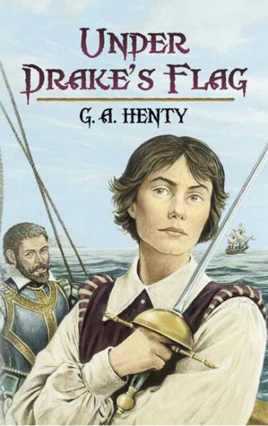 Under Drake's Flag: A Tale of the Spanish Main (Dover Children's Classics) cover