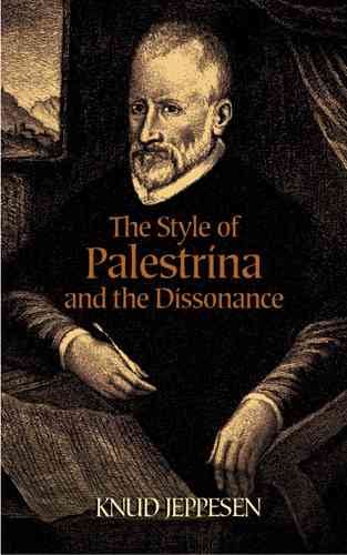 The Style of Palestrina and the Dissonance (Dover Books On Music: Analysis) cover