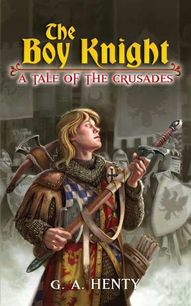 The Boy Knight: A Tale of the Crusades (Dover Children's Classics) cover