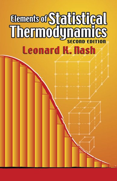 Elements of Statistical Thermodynamics: Second Edition (Dover Books on Chemistry)
