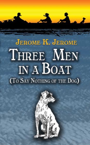 Three Men in a Boat: (To Say Nothing of the Dog) cover