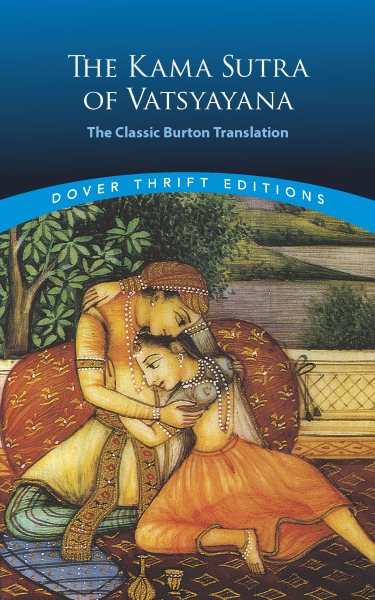 The Kama Sutra of Vatsyayana: The Classic Burton Translation (Dover Thrift Editions) cover