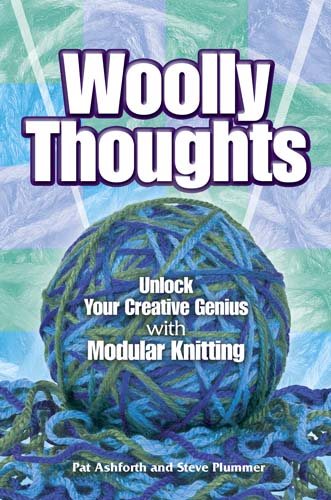 Woolly Thoughts: Unlock Your Creative Genius with Modular Knitting (Dover Knitting, Crochet, Tatting, Lace) cover