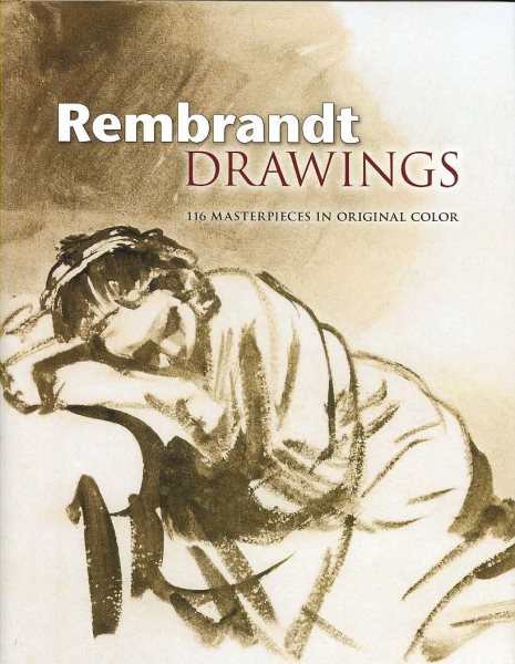 Rembrandt Drawings: 116 Masterpieces in Original Color (Dover Fine Art, History of Art) cover