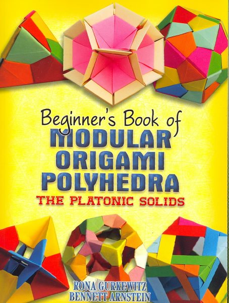 Dover Beginner's Book of Modular Origami Polyhedra: The Platonic Solids cover