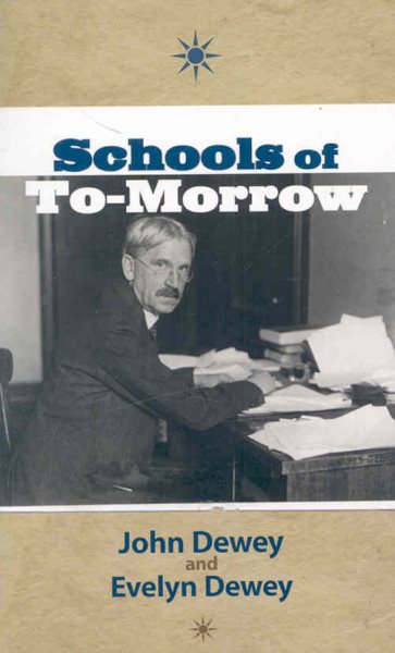 Schools of To-Morrow (Dover Books on History, Political and Social Science) cover