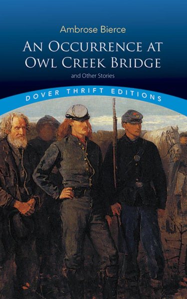 An Occurrence at Owl Creek Bridge and Other Stories (Dover Thrift Editions: Short Stories) cover