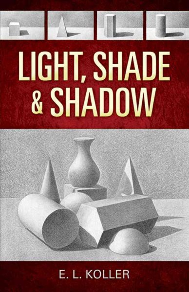 Light, Shade and Shadow (Dover Art Instruction) cover