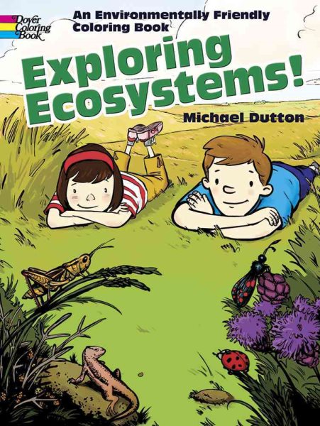Exploring Ecosystems!: An Environmentally Friendly Coloring Book (Dover Nature Coloring Book)