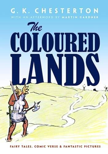 The Coloured Lands: Fairy Stories, Comic Verse and Fantastic Pictures cover
