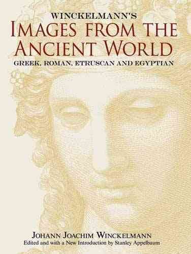 Winckelmann's Images from the Ancient World: Greek, Roman, Etruscan and Egyptian (Dover Fine Art, History of Art) cover