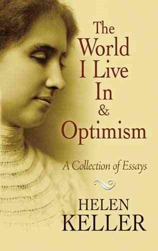 The World I Live In and Optimism: A Collection of Essays (Dover Books on Literature & Drama) cover