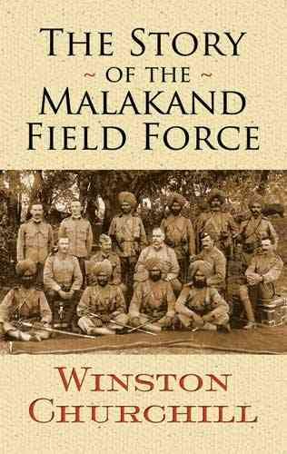 The Story of the Malakand Field Force (Dover Military History, Weapons, Armor) cover