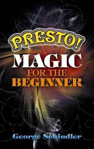 Presto! Magic for the Beginner (Dover Magic Books) cover