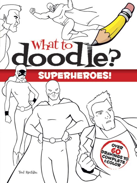 What to Doodle? Superheroes! (Dover Doodle Books) cover