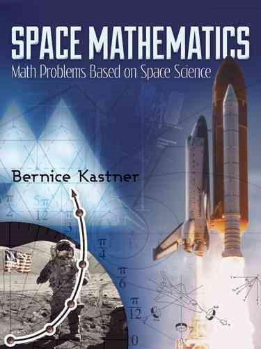Space Mathematics: Math Problems Based on Space Science (Dover Books on Aeronautical Engineering) cover
