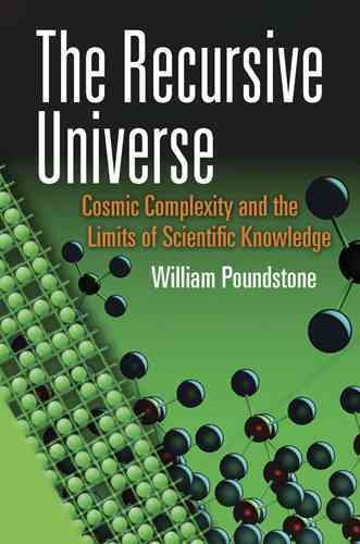 The Recursive Universe: Cosmic Complexity and the Limits of Scientific Knowledge (Dover Books on Science) cover