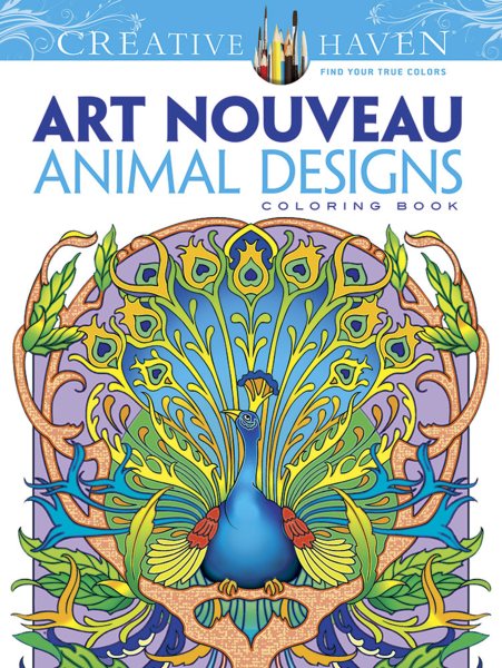 Dover Creative Haven Art Nouveau Animal Designs Coloring Book (Creative Haven Coloring Books) cover